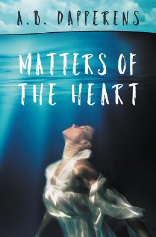 Buch Matters of the Heart A B Dapperens