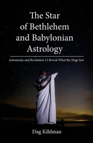 Kniha Star of Bethlehem and Babylonian Astrology MR Dag Kihlman