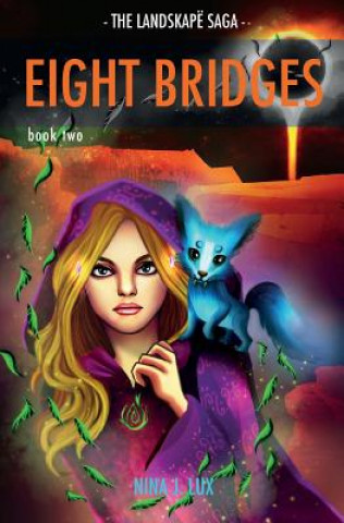 Knjiga Eight Bridges: Book Two of The Landskapë Saga Nina J Lux