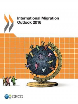 Knjiga International migration outlook 2016 Organisation for Economic Co-operation and Development