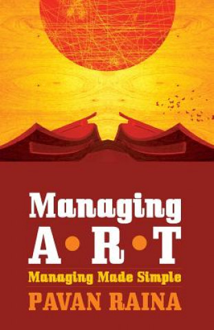 Kniha Managing ART Managing Made Simple Pavan Raina