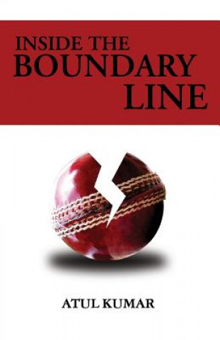 Kniha Inside The Boundary Lines Atul Kumar