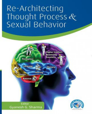 Kniha Re-Architecting Thought Process and Sexual Behavior Gyanesh G Sharma