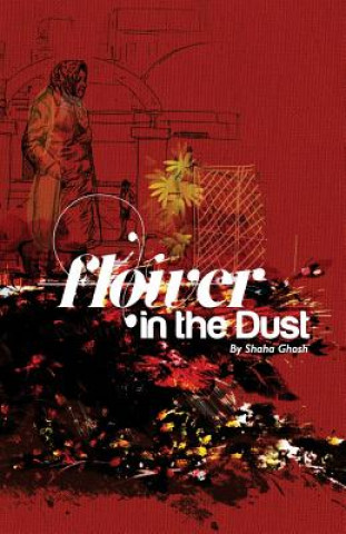 Книга Flower in the Dust Shaha Ghosh