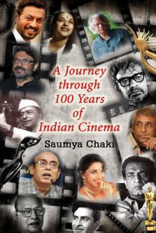 Carte A Journey Through 100 Years of Indian Cinema: A Quizbook on Indian Cinema MR Saumya Chaki