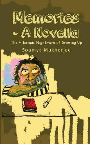 Livre Memories- A Novella: The Hilarious Nightmare of Growing Up Soumya Mukherjee