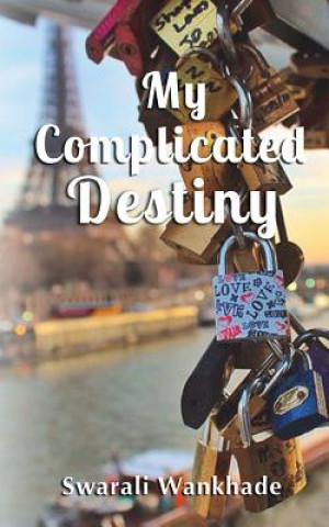 Kniha My Complicated Destiny MS Swarali Wankhede