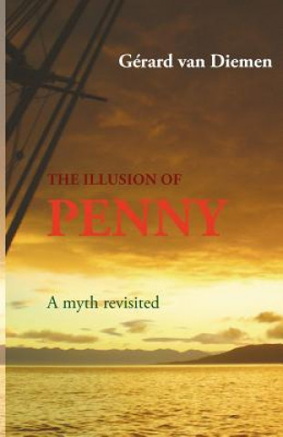 Carte The illusion of Penny: A myth revisited Gerard Van Diemen