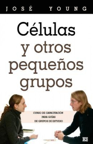 Carte Células y otros peque?os grupos Jose Young Sr