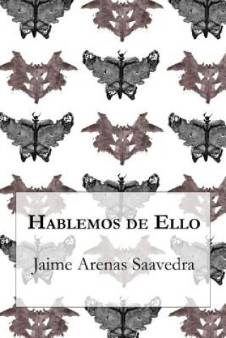 Book Hablemos de Ello Jaime Arenas Saavedra