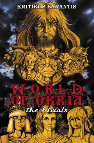 Kniha World of Okria: The 7 Trials Kritikos Sarantis