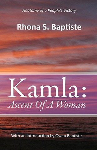 Carte Kamla: Ascent Of A Woman Rhona S Baptiste