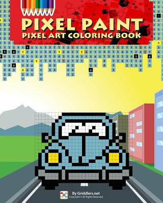 Kniha Pixel Paint: Pixel Art Coloring Book Griddlers Team