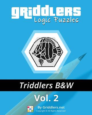 Book Griddlers Logic Puzzles - Triddlers Black and White Griddlers Team