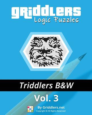 Könyv Griddlers Logic Puzzles - Triddlers Black and White Griddlers Team