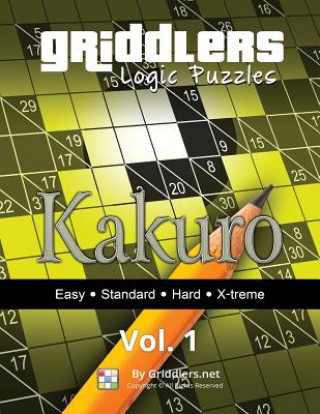 Kniha Griddlers Logic Puzzles: Kakuro Griddlers Team