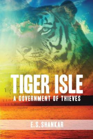 Knjiga Tiger Isle E S Shankar