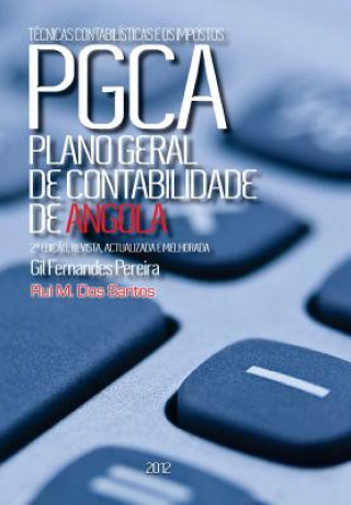 Kniha PCGA-Plano Geral de Contabilidade de Angola: Plano de Contas anotado/ Guia de Angola MR Gil Fernandes Pereira