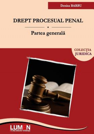 Könyv Drept Procesual Penal. Partea Generala Denisa Barbu