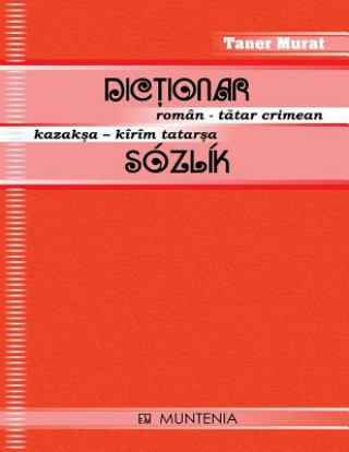 Book Dictionar Roman-Tatar Crimean, Kazaksa-Kirim Tatarsa Sozlik Taner Murat