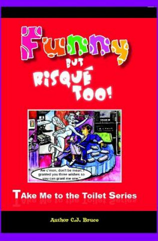 Knjiga Funny But Risqué Too C J Bruce