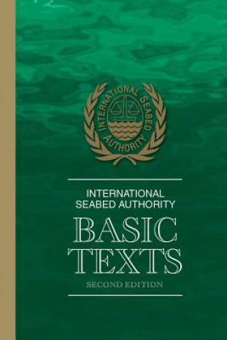 Kniha International Seabed Authority: Basic Texts International Seabed Authority
