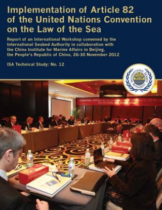 Kniha Implementation of Article 82 of the United Nations Convention on the Law of the Sea International Seabed Authority
