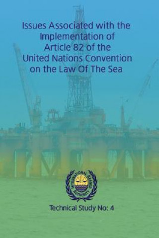 Kniha Issues associated with the implementation of Article 82 of the United Nations Convention on the Law of the Sea International Seabed Authority