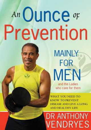 Książka Ounce of Prevention: Mainly For Men Dr Anthony Vendryes