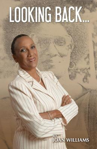 Kniha Looking Back: The Struggle To Preserve Our Freedoms MS Joan E Williams