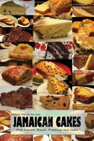 Carte Jamaican Cakes: " Most Popular Breads, Puddings, and Cakes " Miquel Marvin Samuels