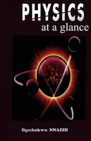 Kniha Physics at a glance: A complimentary guide to Physics Ogechukwu Nnadih