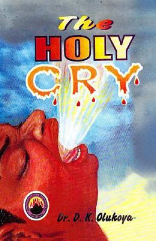 Kniha The Holy Cry Dr D K Olukoya