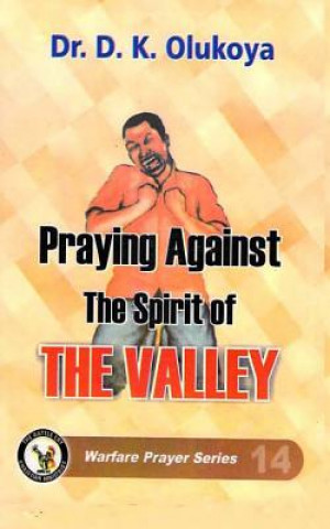 Kniha Praying against the spirit of the valley Dr D K Olukoya