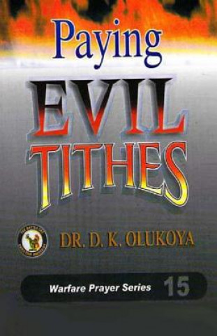 Kniha Paying Evil Tithes Dr D K Olukoya