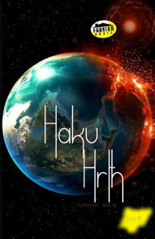 Könyv Haku & Hrth: surrogate reality Tejiri Nuvie Odu