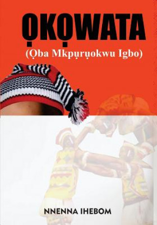 Kniha Okowata: (oba Mkpuruokwu Igbo) Nnenna Ihebom