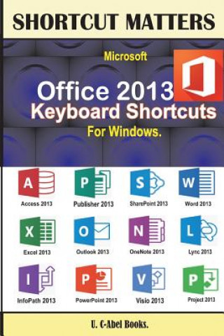 Carte Microsoft Office 2013 Keyboard Shortcuts For Windows U C Books