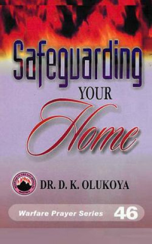Kniha Safeguarding Your Home Dr D K Olukoya