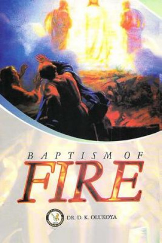 Kniha Baptism of Fire Dr D K Olukoya
