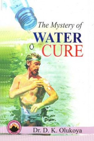 Knjiga The Mystery of Water Cure Dr D K Olukoya