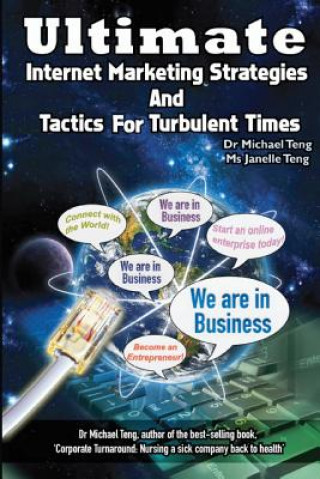 Kniha Ultimate Internet Marketing Strategies And Tactics For Turbulent Times MS Janelle Teng