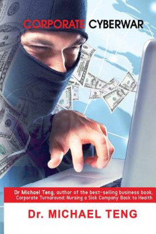 Kniha Corporate Cyberwar Dr Michael Teng