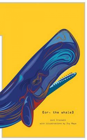 Livro [or, the whale] Juli Crockett