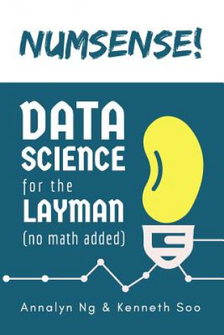Kniha Numsense! Data Science for the Layman Annalyn Ng