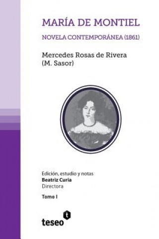 Kniha María de Montiel: Novela contemporánea (1861) Mercedes Rosas De Rivera