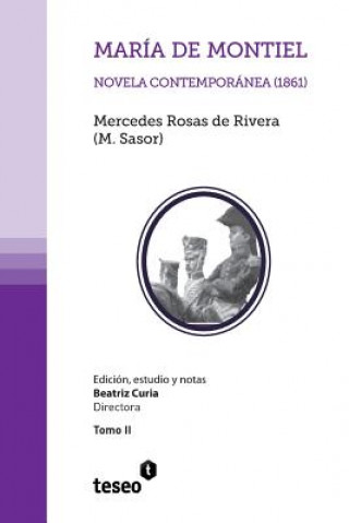 Kniha María de Montiel: Novela contemporánea (1861) Mercedes Rosas De Rivera