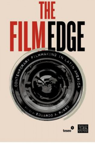 Carte The Film Edge: Contemporary filmmaking in Latin America Eduardo A Russo