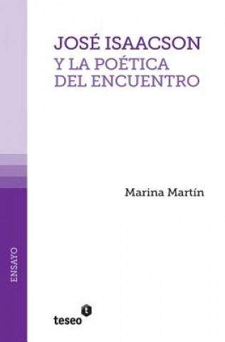 Kniha José Isaacson y la poética del encuentro Marina Martin