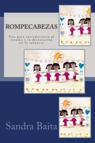 Kniha Rompecabezas.: Una guía introductoria al trauma y la disociación en la infancia Sandra Baita